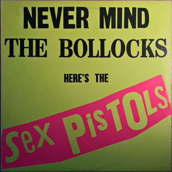 Sex Pistols - Never Mind The Bollocks: A1B3