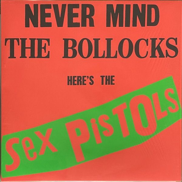 Sex Pistols - Never Mind The Bollocks: USA 2020 Pressing