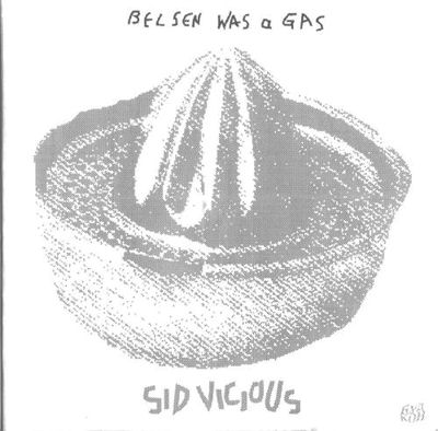 Sid Vicious Belsen Was A Gas Russian