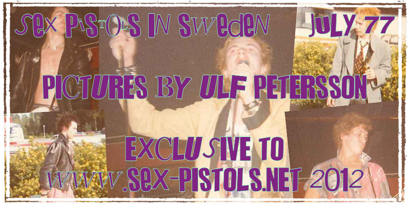 Sex Pistols: Exclusive Pictures, Sweden, July 1977