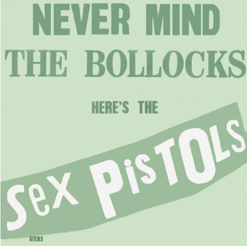 Never Mind The Bollocks, Here's The Sex Pistols (No record company listed on label. 