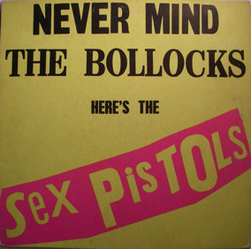 Sex Pistols - Never Mind The Bollocks: Netherlands Second Pressing