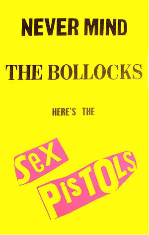 The God Save The Sex Pistols A-Z guide to Never Mind The Bollocks vinyl released worldwide