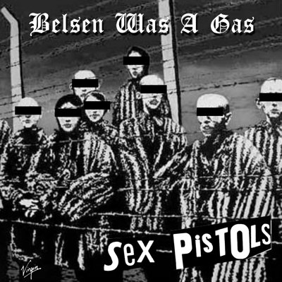 Belsen Was A Gas / Anarchy In The USA