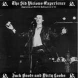 The Sid Vicious Experience – Jack Boots and Dirty Looks